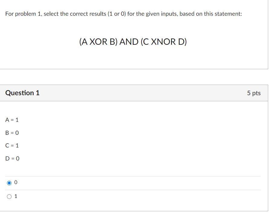  For problem 1, select the correct results (1 or 0) for