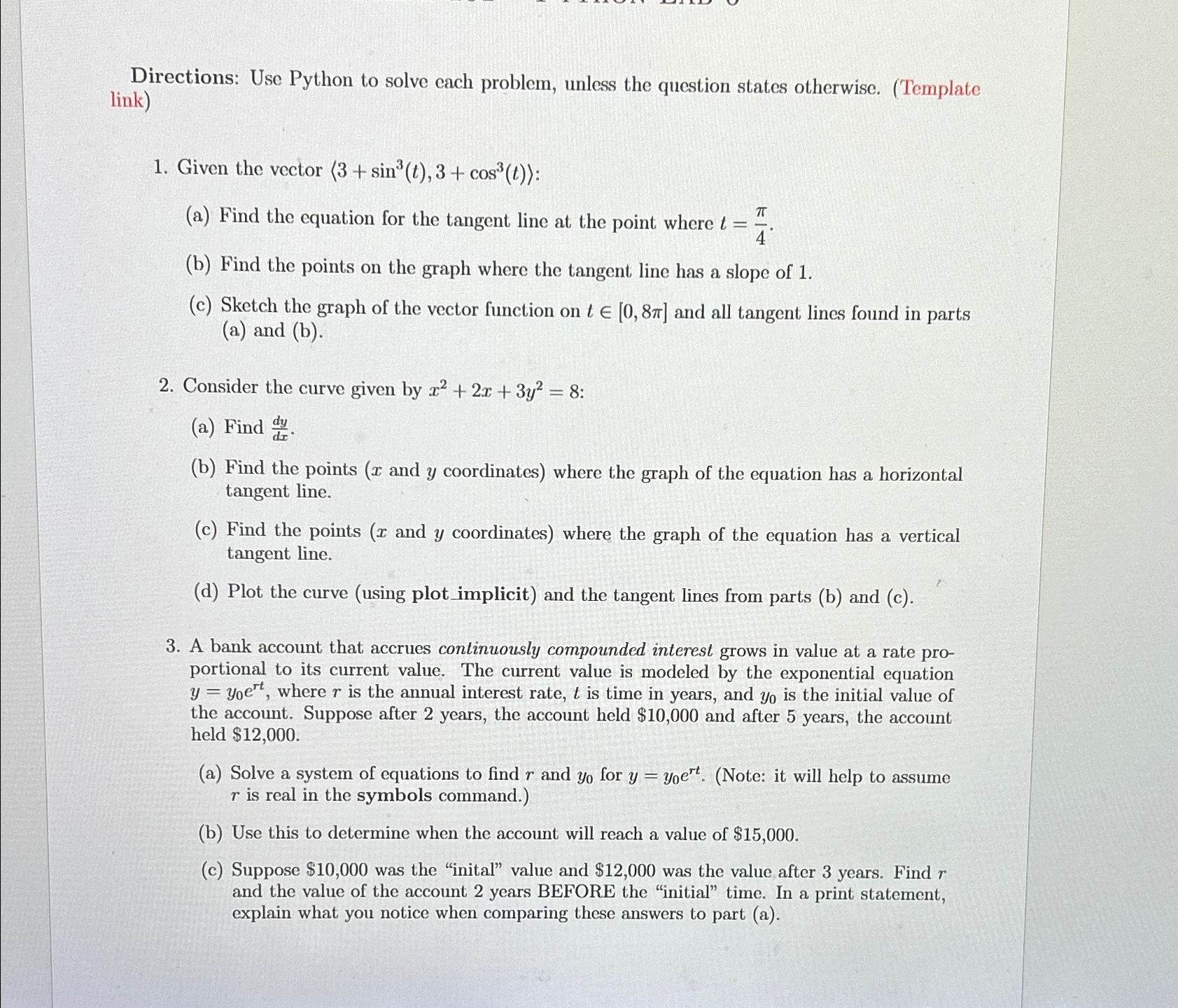  PLEASE DO NUMBER THREE Directions: Use Python to solve each problem,