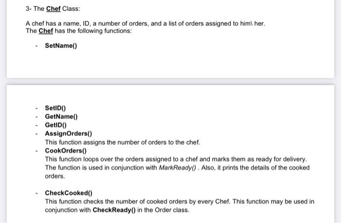 Chefs and Orders. 1- The Waiter class: Every waiter has a Name,