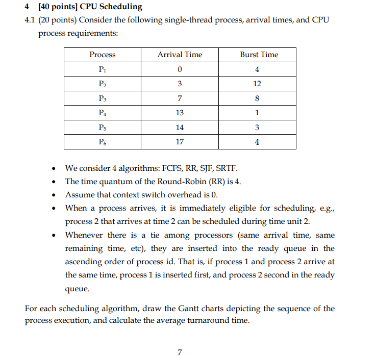  4[40 points] CPU Scheduling 4.1(20 points) Consider the following single-thread process,