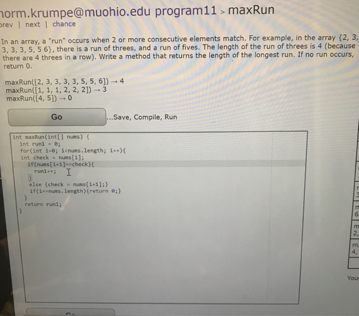  Java question In an array, a "run" occurs when 2 or