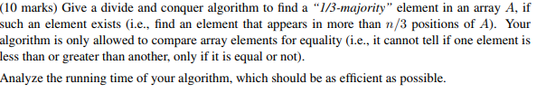  (10 marks) Give a divide and conquer algorithm to find a