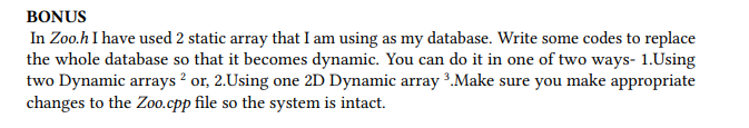 the variables are explained in the file. Zoo.cpp contains all the definition