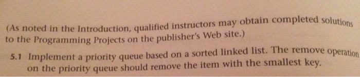  Implement a priority queue based on a sorted linked list. The
