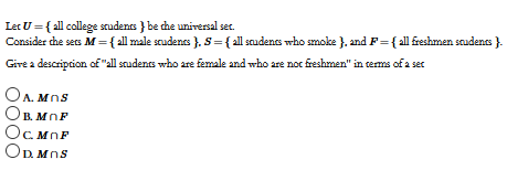  Let U={ all college students } be che universal sec. Consider