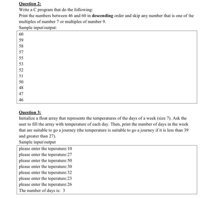 please answer all questions 2-3 Question 2: Write a C program that