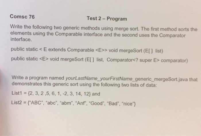  Comsc 76 Test 2- Program Write the following two generic methods