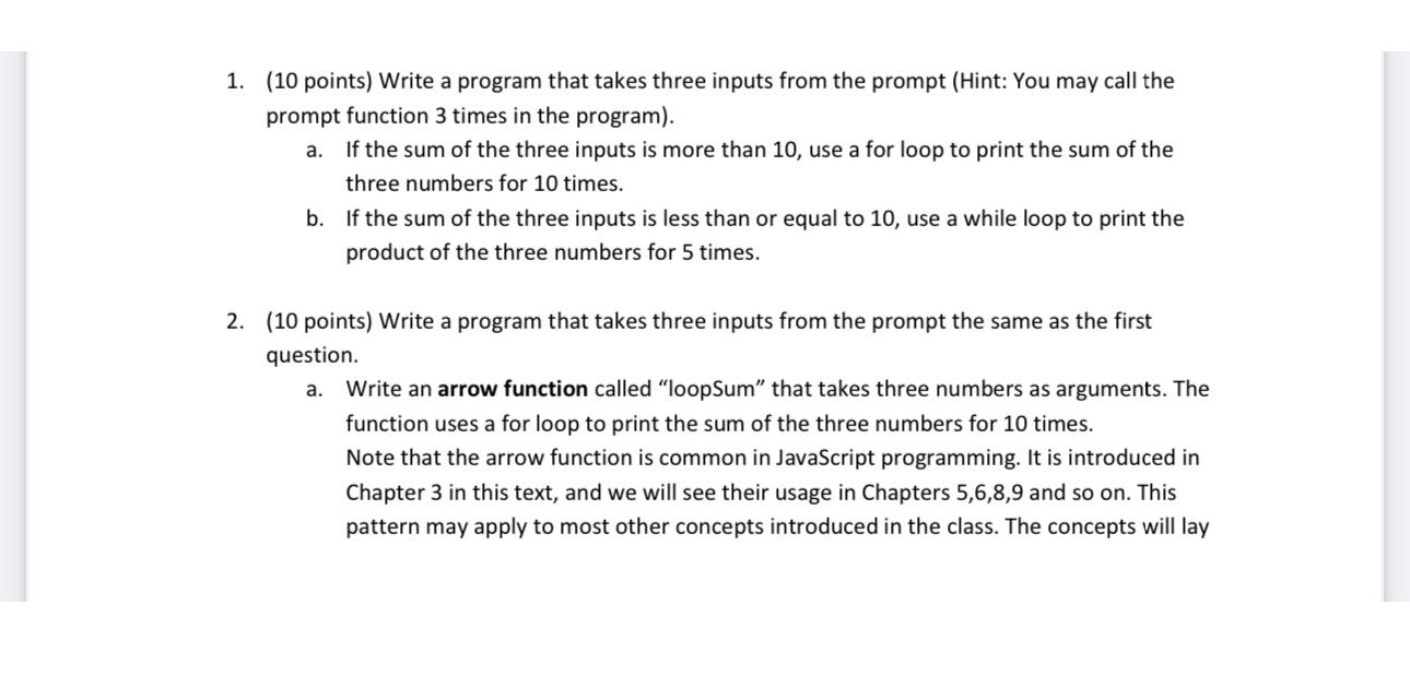  (10 points) Write a program that takes three inputs from the