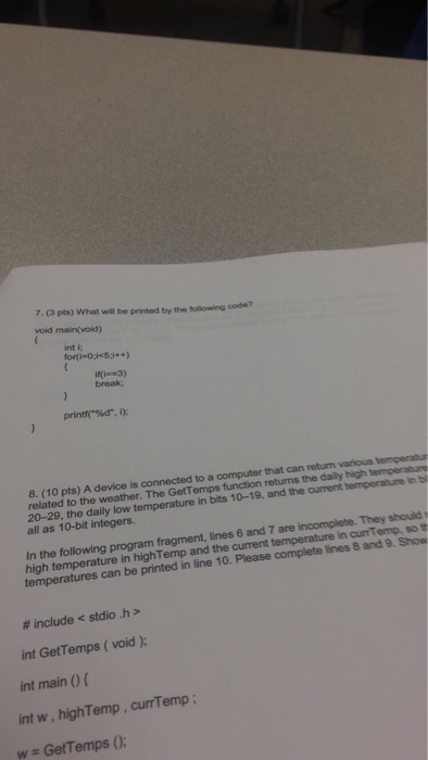  What will be printed by the following code? void main(void) {int