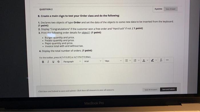 in java please order class QUESTION 2 4 points Save AS B.