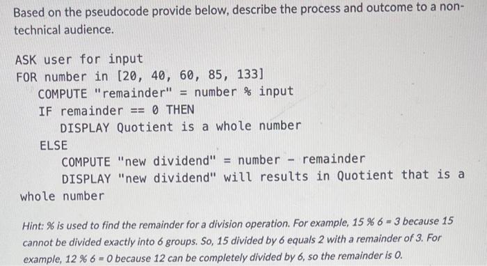  Based on the pseudocode provide below, describe the process and outcome