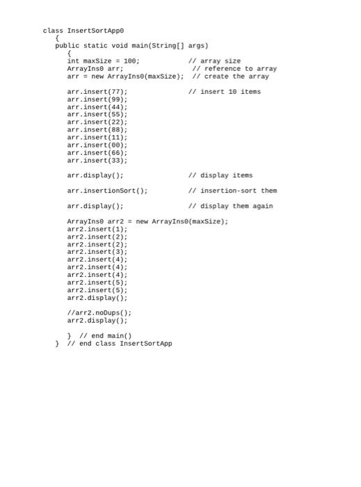 in the insertSort.java program (Listing 3.3). This method should return the median