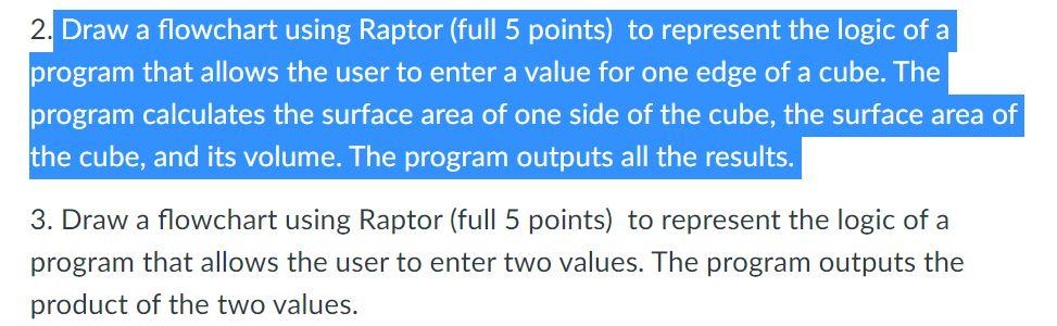 2. Draw a flowchart using Raptor (full 5 points) to represent