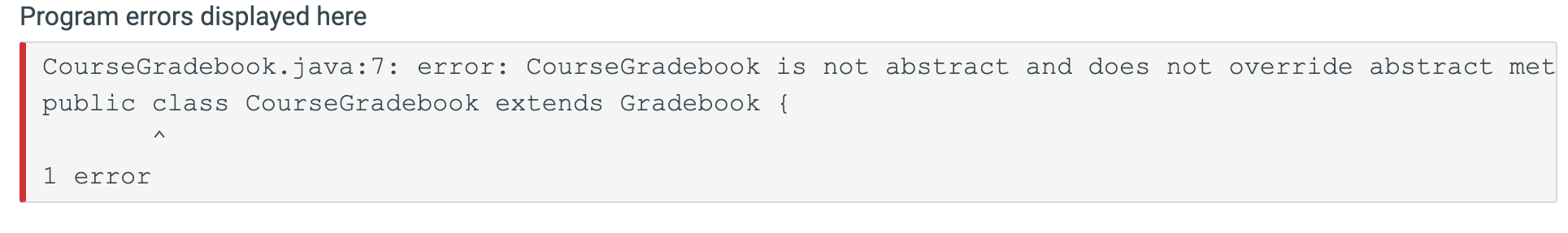 only change CourseGradebook.java. Also, I have written the code of CourseGradebook.java, please