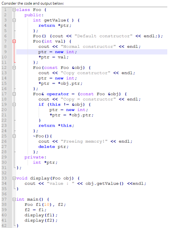Consider the code and output below: 1 class Food 2 public: