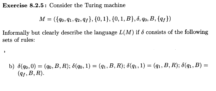 Interpreting a TM and it's language help? Exercise 8.2.5: Consider the Turing