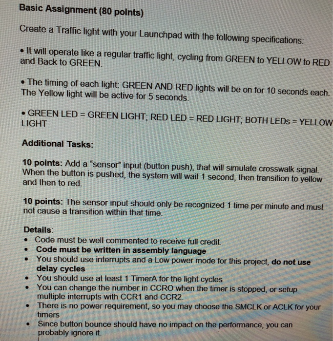  Basic Assignment (80 points) Create a Traffic light with your Launchpad