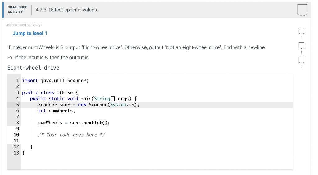 JAVA \begin{tabular}{l|l} CHALLENGE & 4.2.3: Detect specific values. \end{tabular} 458680.3009156.93z9y7 Jump to