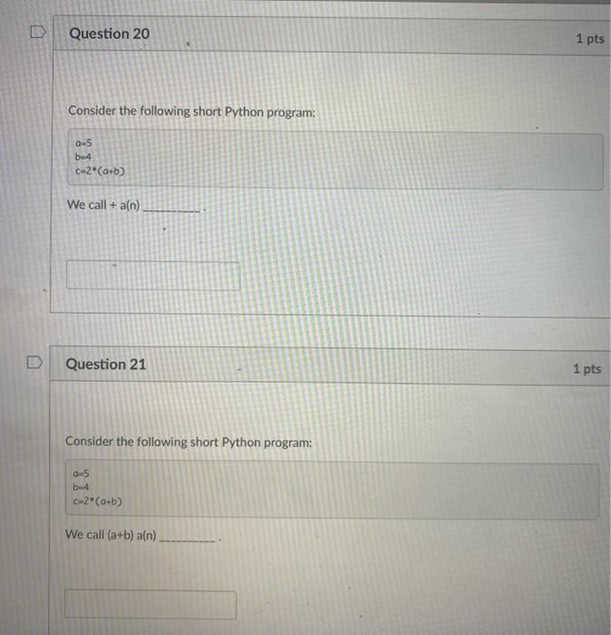 b=4 C-2(a+b) We call b a(n) Question 19 1 pts Consider the