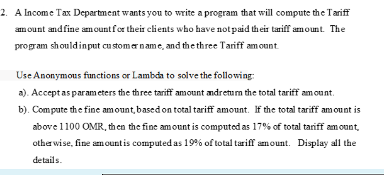 using python program 2. A Income Tax Department wants you to write