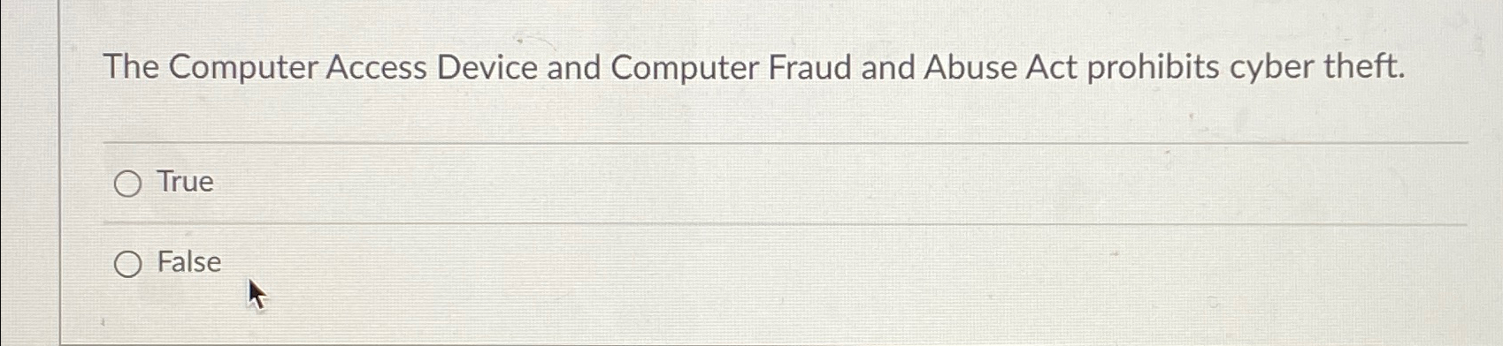  The Computer Access Device and Computer Fraud and Abuse Act prohibits