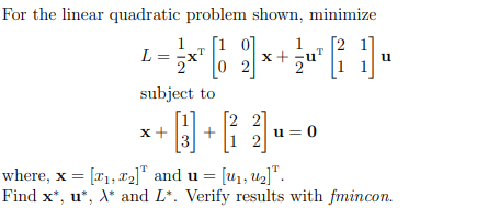  Using MATLAB, Minimize the linear quadratic problem [ ] [ 1]