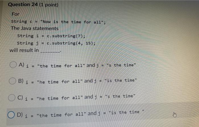  Question 24 (1 point) For String c = "Now is the