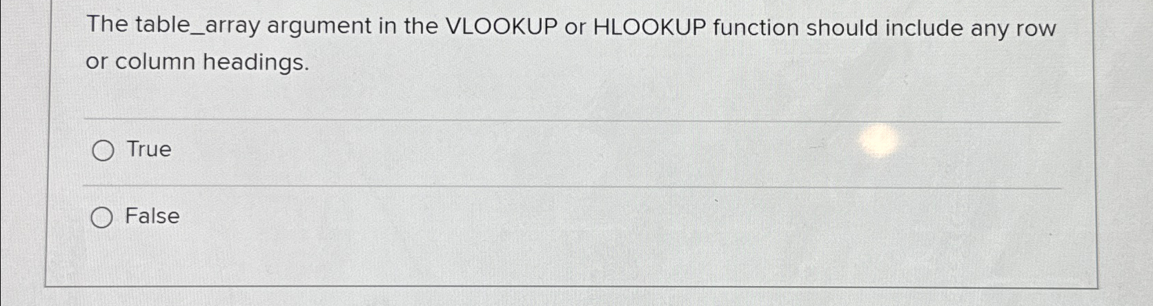 The table_array argument in the VLOOKUP or HLOOKUP function should include