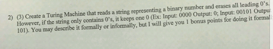  Create a Turing Machine that reads a string representing a binary