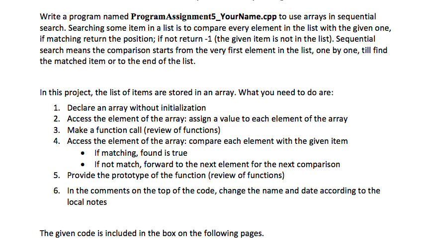  Write a program named ProgramAssignment5_YourName.cpp to use arrays in sequential search.
