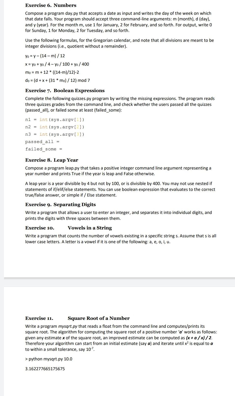  In Python please Exercise 6. Numbers Compose a program day.py that