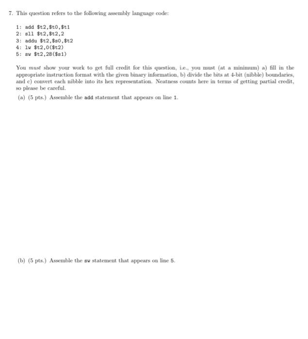  7. This question refers to the following assembly language code: 1: