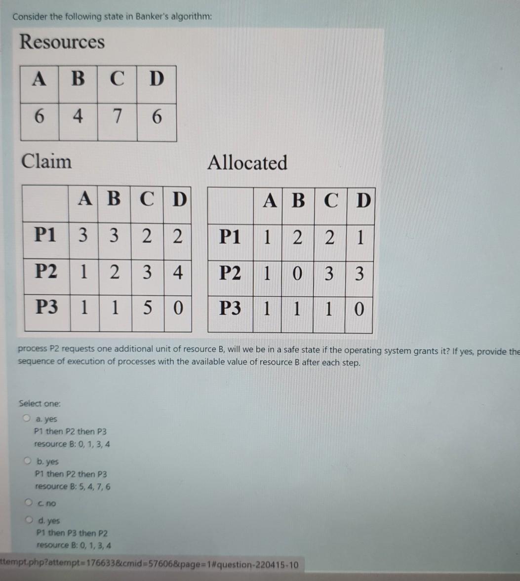 Consider the following state in Banker's algorithm: Resources B CD 6
