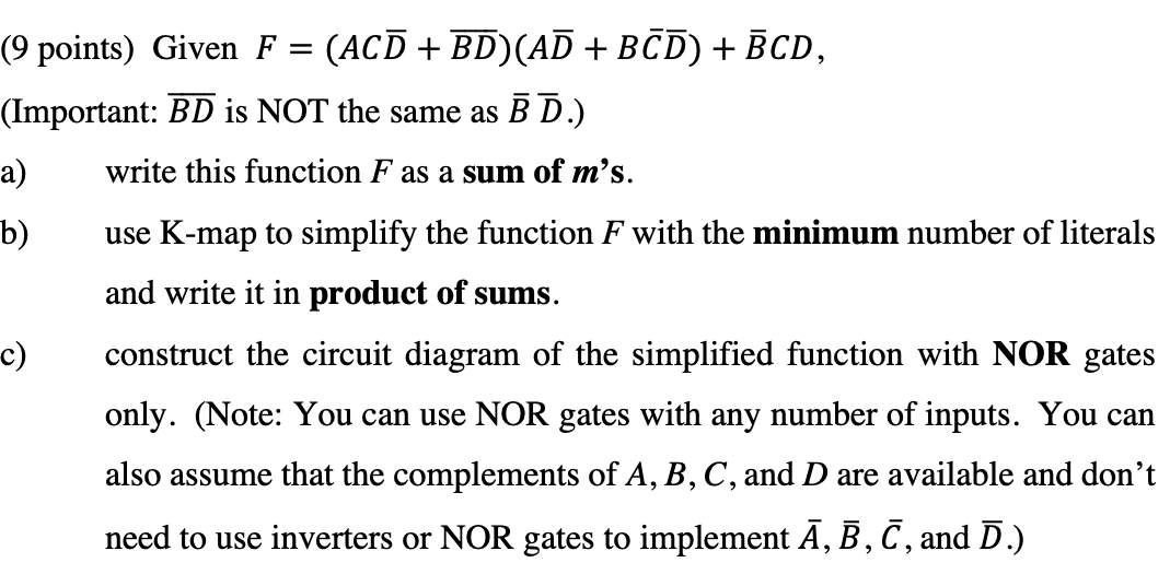  (9 points) Given F = (ACD + BD)(AD + BCD) +