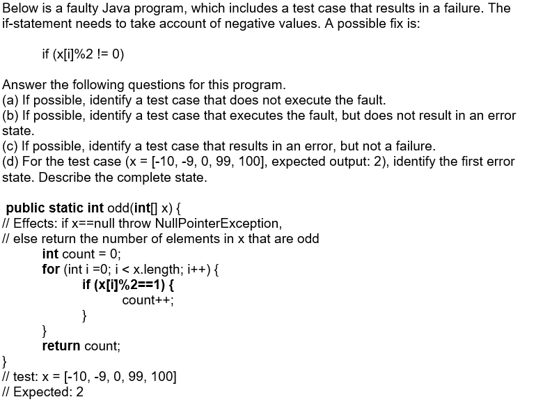  Below is a faulty Java program, which includes a test case