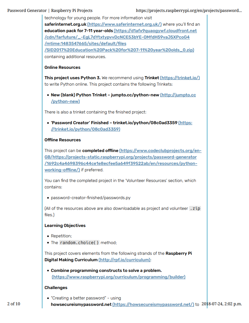 Raspberry Pi Projects https://projects.raspberrypi.org/en/projects/password... Projects Password Generator Create your own passwords that