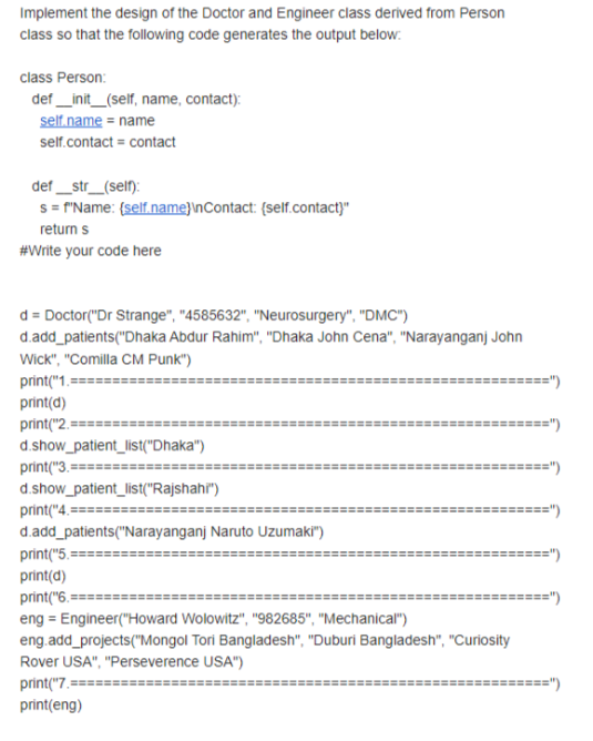 Please write it in PYTHON. Implement the design of the Doctor and