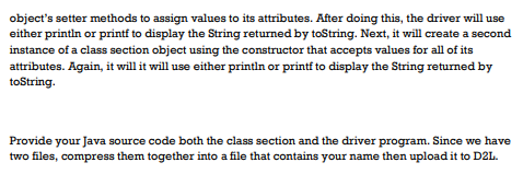 Classes and objects You will write a Java class to represent a