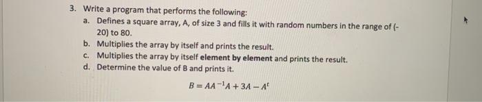  in Matlab 3. Write a program that performs the following: a.