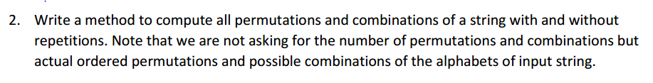  IN JAVA Write a method to compute all permutations and combinations