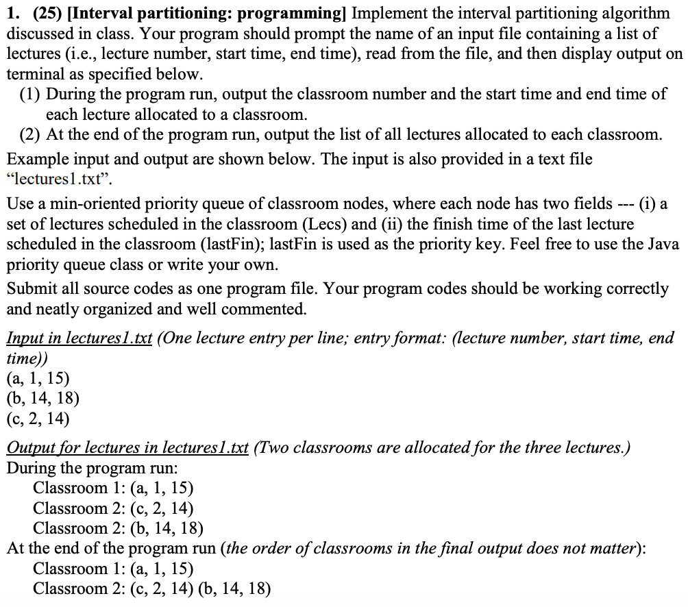 Please answer in Java. Thank you! 1. (25) [Interval partitioning: programming) Implement