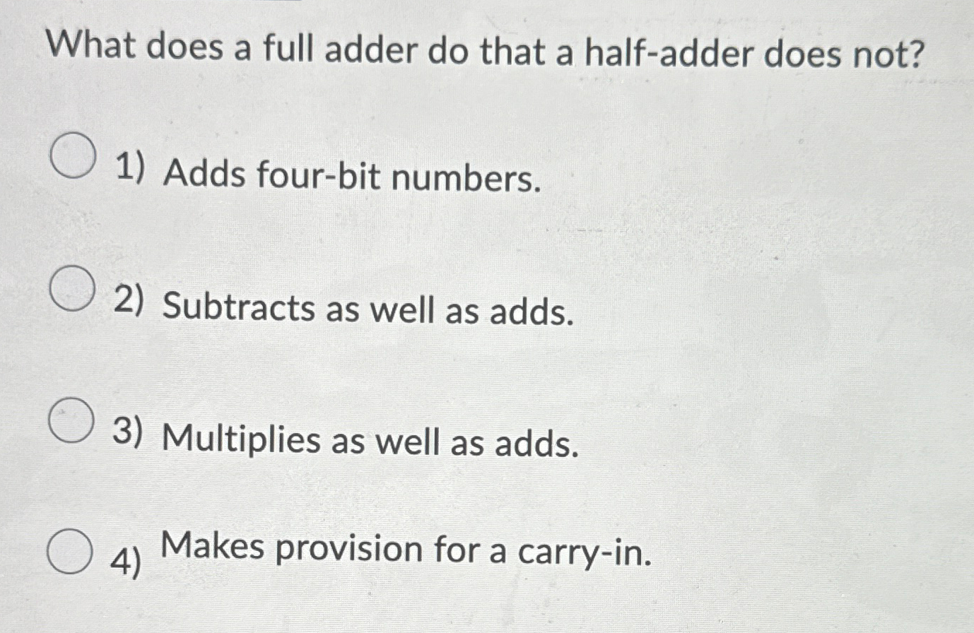  What does a full adder do that a half-adder does not?