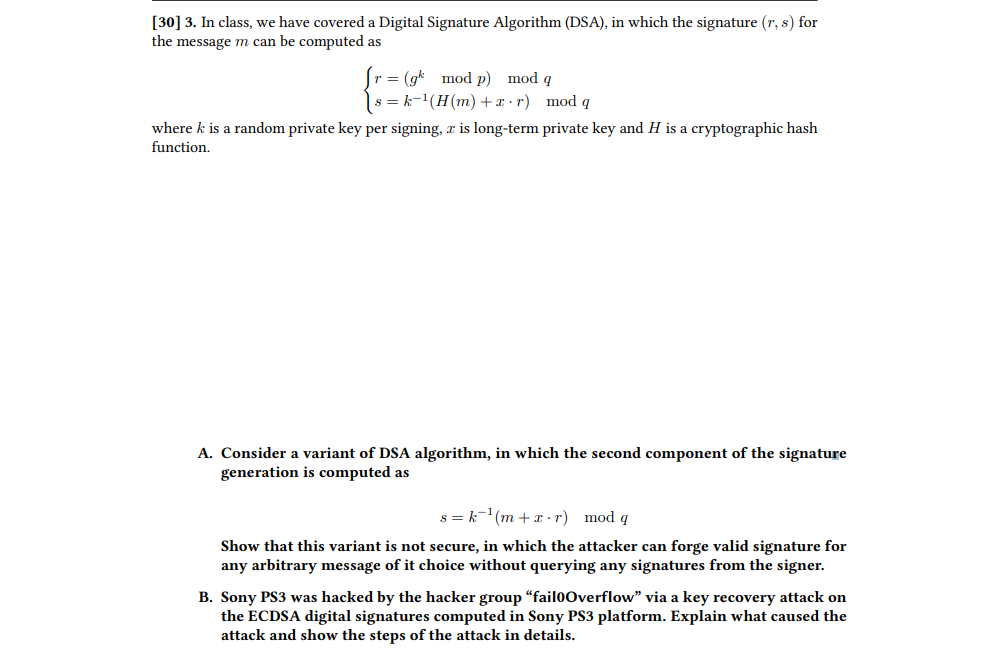  [30]3. In class, we have covered a Digital Signature Algorithm (DSA),