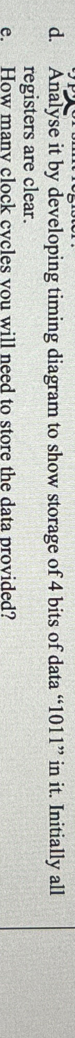  d. Analyse it by developing timing diagram to show storage of