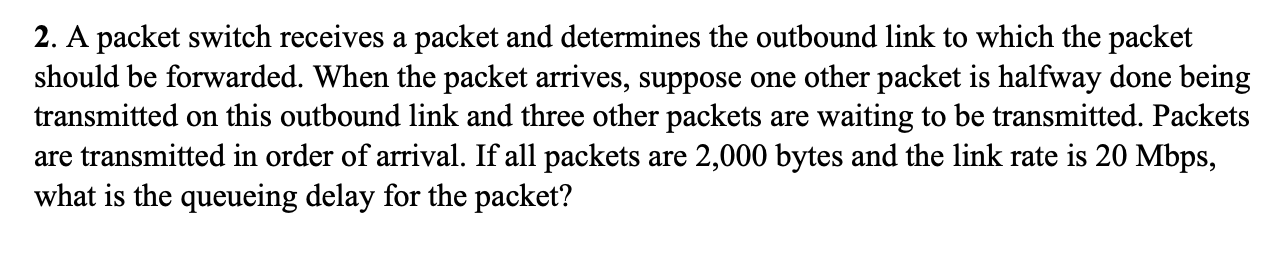 can I get some help on this questionA packet switch receives