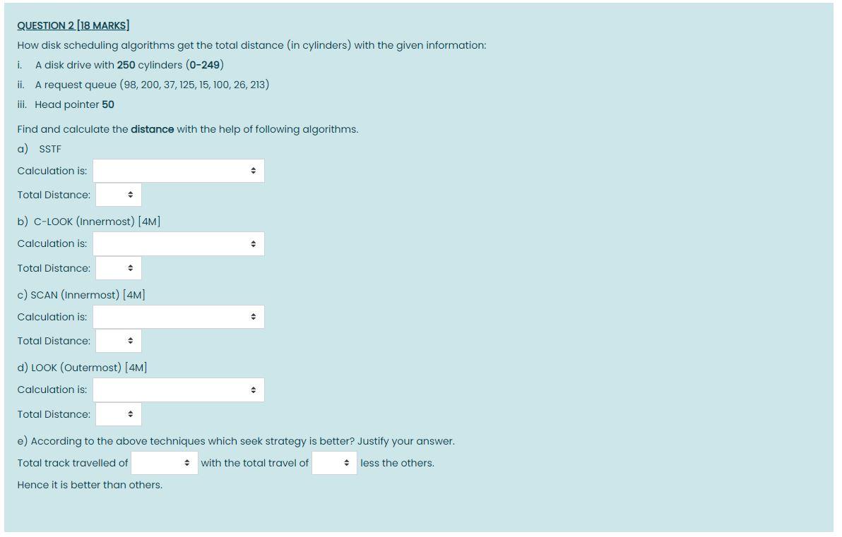  QUESTION 2 (18 MARKS] How disk scheduling algorithms get the total