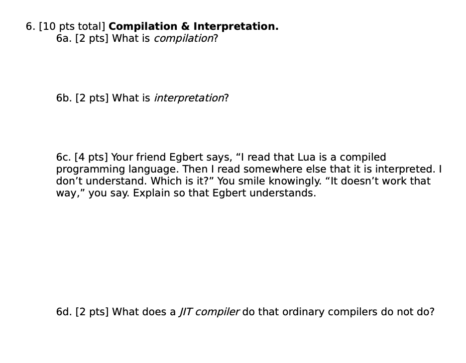  6. [10 pts total] Compilation & Interpretation. 6a. [2 pts] What