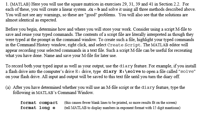 1. (MATLAB) Here you will use the square matrices in exercises