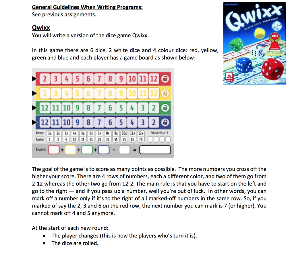 define new class General Guidelines When Writing Programs: See previous assignments Qwixx