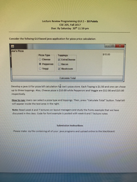  Lecture Review Programming GUI 2-10 Points CSE 205, Fall 2017 Due: